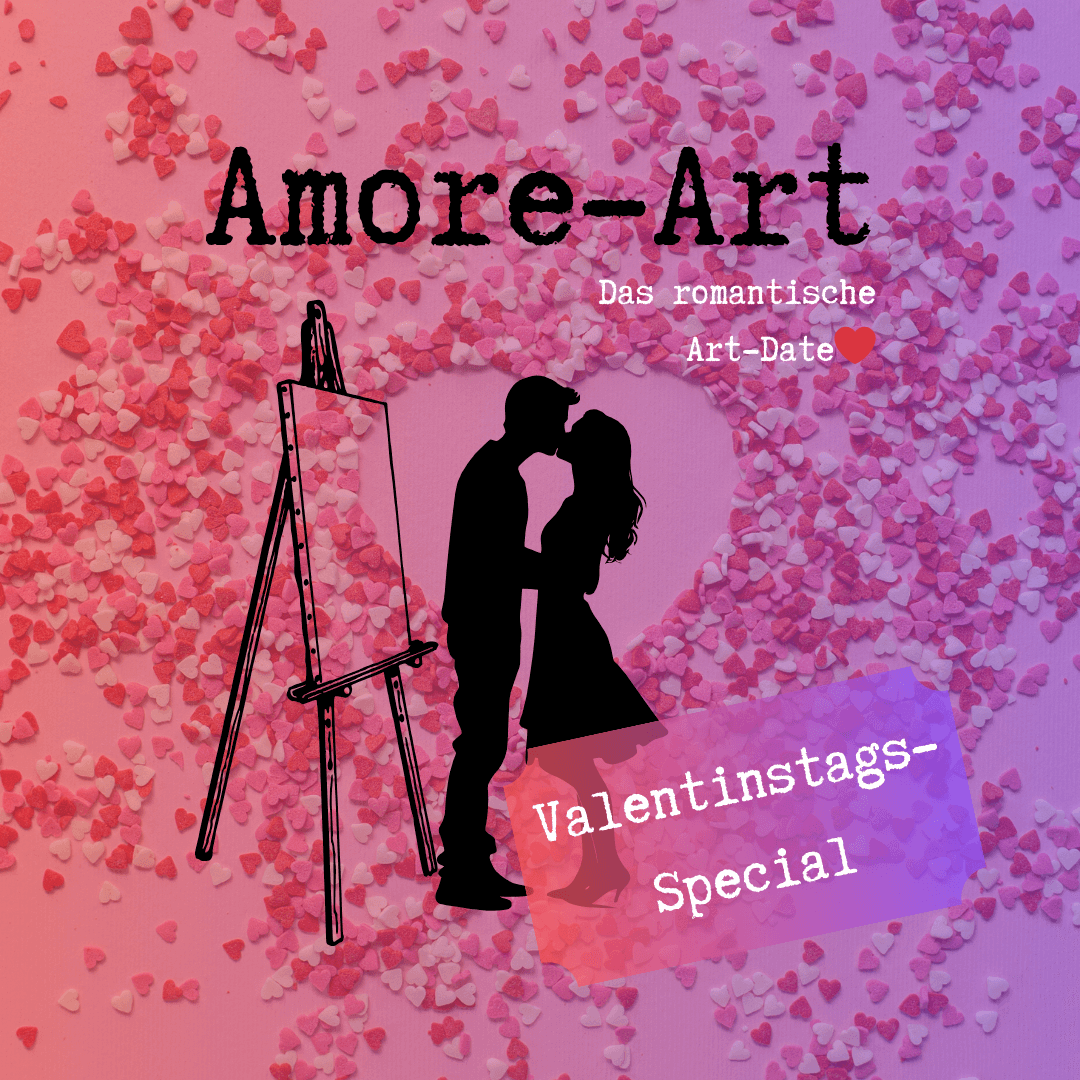 Valentinstag Special ❤Amore Art ❤ - Das romantische Mal-Date I Art Space Berlin